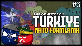 'N'APIYORSUN MERKEL?!' | TÜRKİYE 'NATO FORMLAMA'  Age of History II | BÖLÜM 3