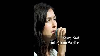 Şevval SAM Yola Çıktım Mardine 👍👍👍 Resimi