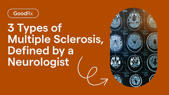 3 Most Common Types of Multiple Sclerosis, Defined by a Neurologist | GoodRx