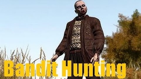 Bandit Hunting | DayZ Epoch Mod