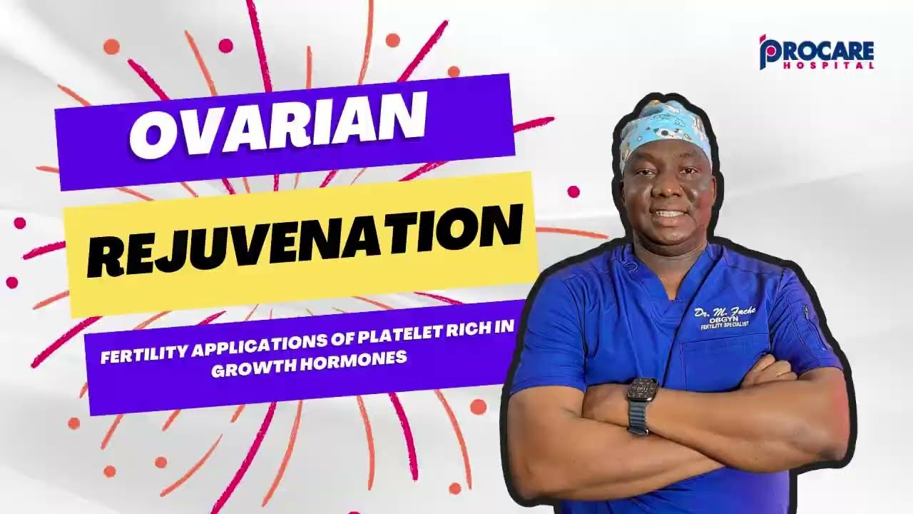 OVARIAN REJUVENATION USING PRP (PART 1)  | LIVE SESSION WITH DR. FACHE | PROCARE HOSPITAL ABUJA