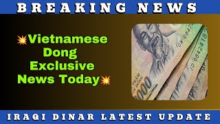 Vietnamese Dong Exclusive News Today Vnd To Usd