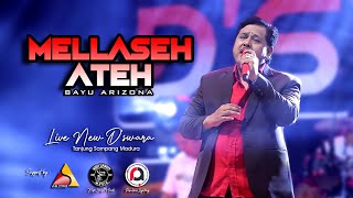 MELLASEH ATEH  //  BAYU ARIZONA  //  NEW D'SWARA MUSIC  //  LIVE PERFORM.