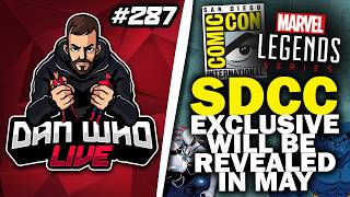 MARVEL LEGENDS SDCC EXCLUSIVE PREDICTIONS -  Dan Who Live #287