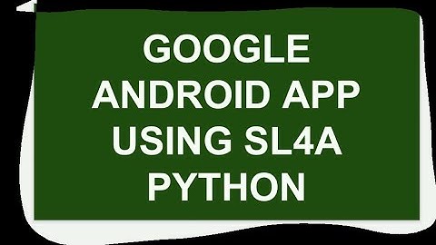 Simple Android Google Search App using SL4A Python