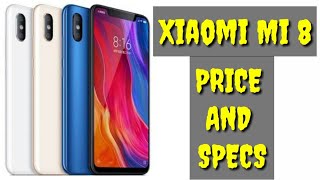 Xiaomi Mi 8 Full Specs and price video | Xiaomi Mi 8 specification Urdu Hindi | Xiaomi Mi 8 Price