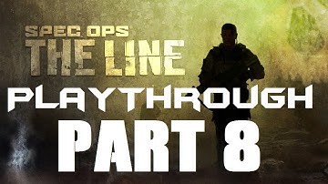 THAT SAVE! Spec Ops: The Line Playthrough Part 8