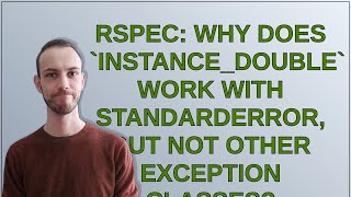 RSpec: Why does instance_double work with StandardError, but not other exception classes?
