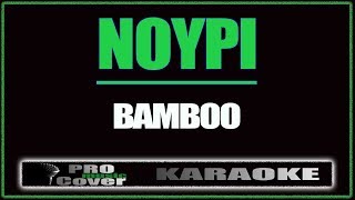 Noypi - BAMBOO (KARAOKE)