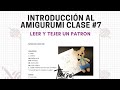 Introducción Al Amigurumi Clase #7