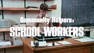 &quot;Community Helpers: School Workers&quot; | 16mm Educational Film (1980)