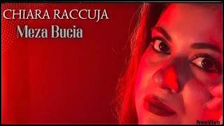 Chiara Raccuja - Meza Bucia (Video Ufficiale 2022)