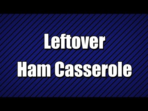 Leftover Ham Cerole My Foods Easy To Learn-11-08-2015