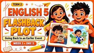 Flashback Plot | English 5 | Term 2 | Week 1 | Day 3