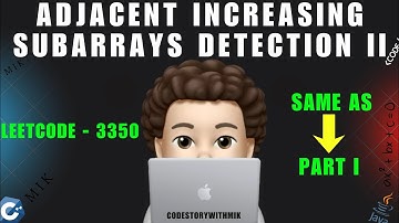 Adjacent Increasing Subarrays Detection II | Same as Part I | Leetcode 3350 | codestorywithMIK