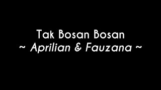 Setia untuk selamanya - Aprilian & Fauzana | Mentahan Lirik Lagu Tiktok Viral | Tak Bosan Bosan