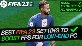 BEST SETTING FOR FIFA 23 TO BOOST YOUR FPS AND FIX STUTTER AND TEARING
