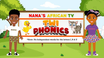 Twi Phonics | Twi for Kids - Learn New Words  | Nana