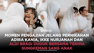 Pengajian jelang pernikahan Adira, Ikke Nurjanah dan Aldi Bragi duduk bersama terima sungkeman anak