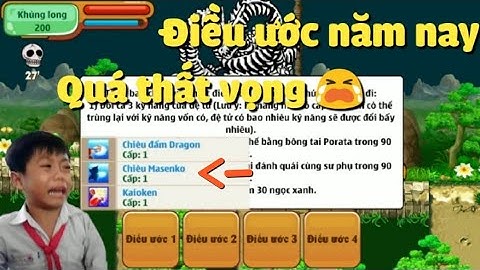 Review Điều Ước Rồng Xương.. Đổi Skill Đệ Cho Siêu Phẩm 0 Sức Mạnh - Ngọc Rồng Online