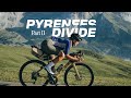 Pyrenees divide  climbing 30000 meters in 10 days part 2