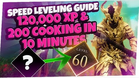60,000 XP every 5 minutes! - New World Speed Levelling Guide! + 200 COOKING