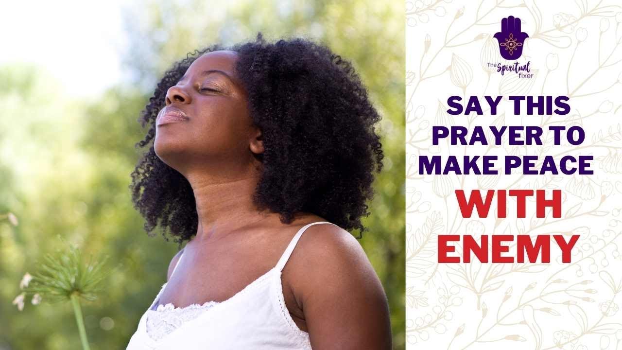 Powerful Prayer to make Peace with an Enemy YouTube