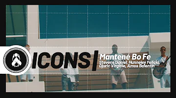 Icons - Mantené Bo Fe Ft. Stevens Daniel, Hunneley Felicia, Djuric Virginie & Amos Balentin