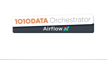 1010data and Airflow - What is Orchestrator?