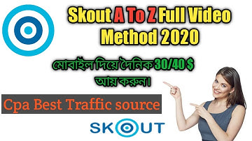 Skout A To Z Full Video Method 2020 #cpa360_Bangla [Cpa Best Traffic source]