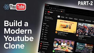 Build a Stunning YouTube Clone with ReactJS Part-2 | Modern UI/UX Tutorial in 2025