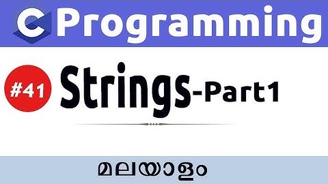 Introduction to Strings In C - Malayalam #41