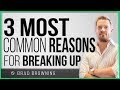 The 3 Most Common Reasons For Breaking Up