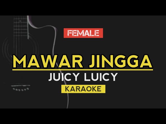 Mawar Jingga - Juicy Luicy | Female Key (Karaoke Akustik) class=