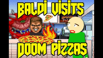 Baldi visits Doom Pizzas