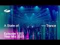 A State of Trance Episode 1257 - Year Mix 2025 (@astateoftrance)