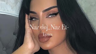 naz dej "Naz Et "feat elsen pro remix (lyrics)