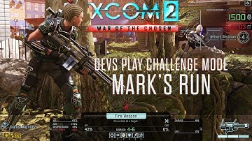 XCOM 2: War of the Chosen - Devs Play Challenge Mode (Mark