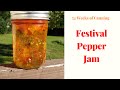 Festival Pepper Jam - 52 Weeks of Canning