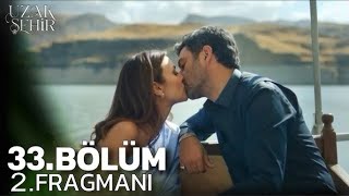 Uzak Şehir 33. 2.Fragman 