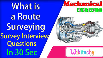 What is a route surveying | Survey Interview Questions | Civil engineering Interview Quest