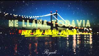 Me Llama Todavía Remix   Super Yei × Towy × Osquel × Gotay × Agus Padilla × Dj Nacho Encina