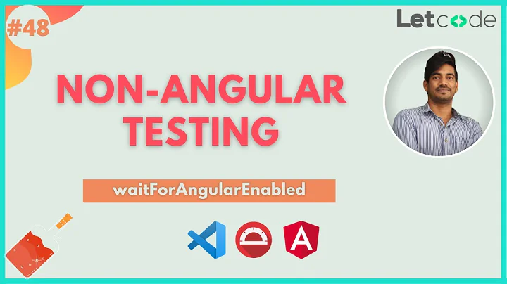 Wait for Angular - non angular testing | Protractor Tutorial | LetCode