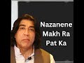 Nazanene Makh Ra Pat Ka Mp3 Song