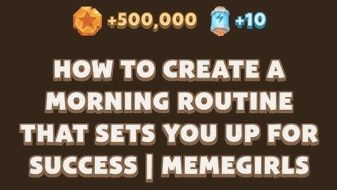 How to Create a Morning Routine That Sets You Up for Success | MemeGirls | Memefi Video Code