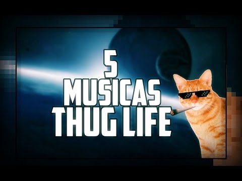 5 Musicas Thug Life Con Descarga | GatoTk02