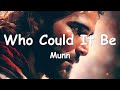 Munn  who could it be lyrics 