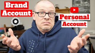 YouTube Brand Account vs Personal Account