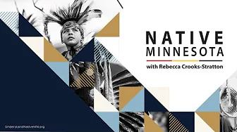 Native Minnesota Podcast: Celebrating the Understand Native Minnesota Campaign