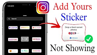 Add Yours Sticker Not Showing in Instagram Story | Add Yours Missing Instagram Problem